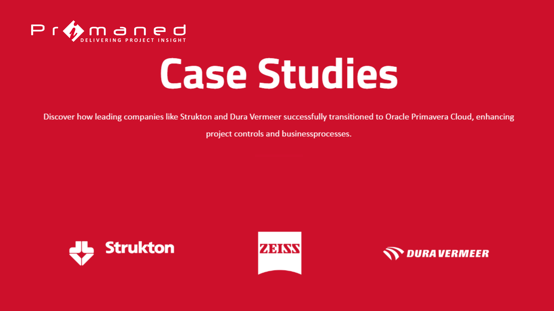 Primaned Case Studies